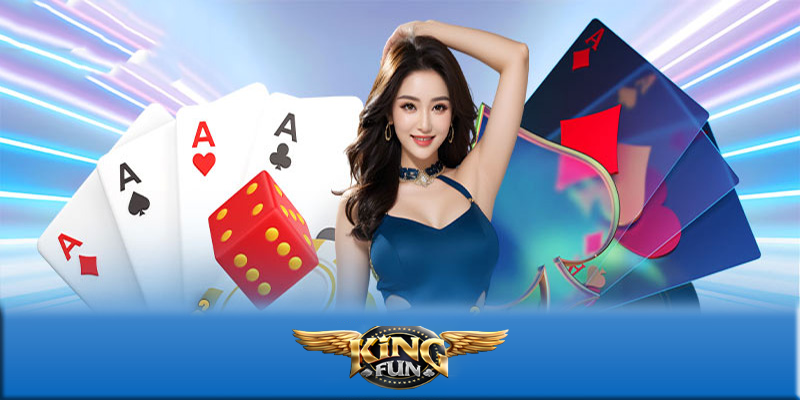 Sòng bài KINGFUN247 - Nơi hội tụ những cao thủ poker online